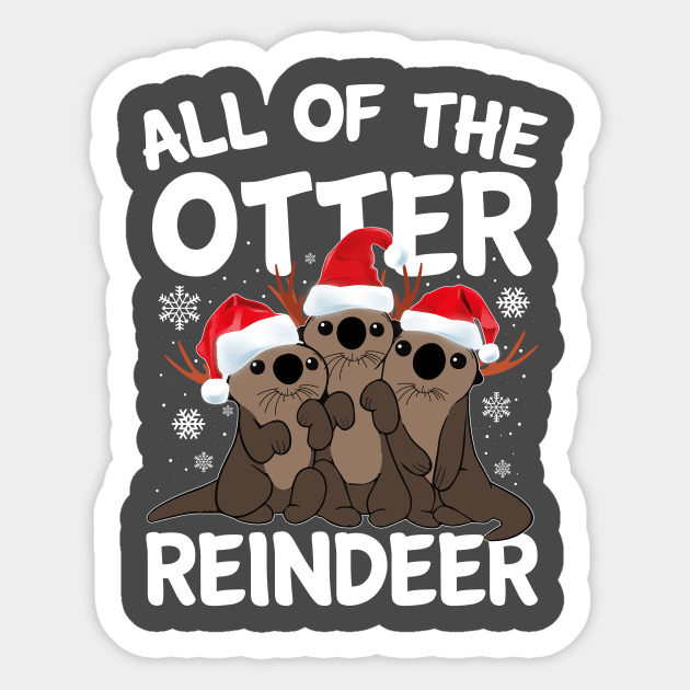 All of The Otter Reindeer Sticker by Skylane